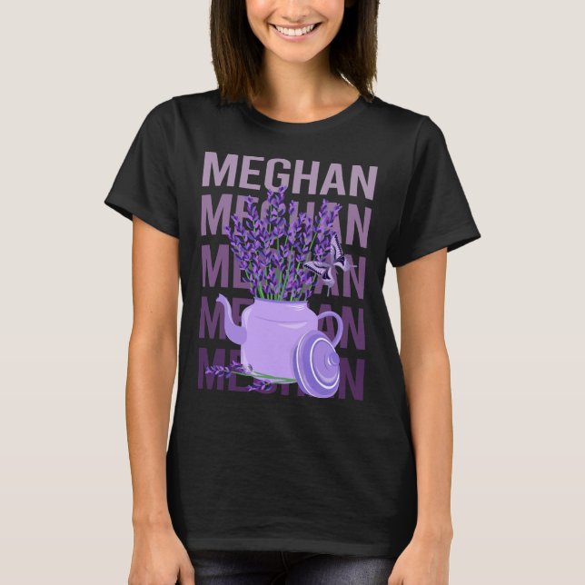 Beautiful Lavender - Meghan Name T-Shirt (Front)