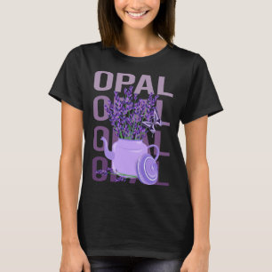 Beautiful Lavender - Opal Name T-Shirt