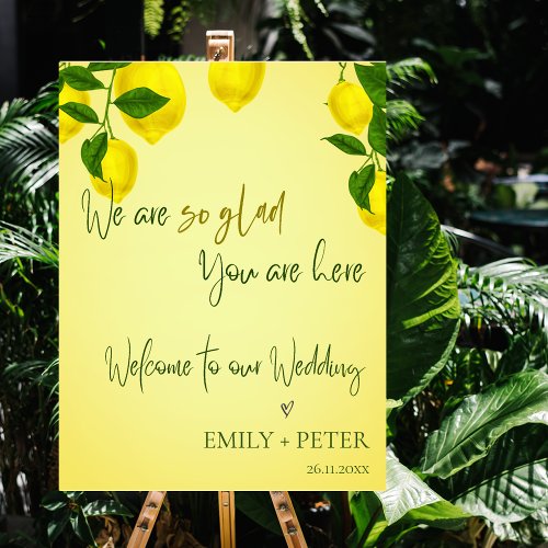 Beautiful Lemon Citrus welcome To Our Wedding Poster