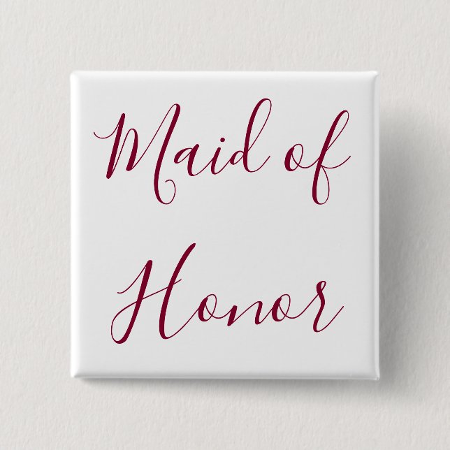 Beautiful Maid of Honor Burgundy and White Button (Front)