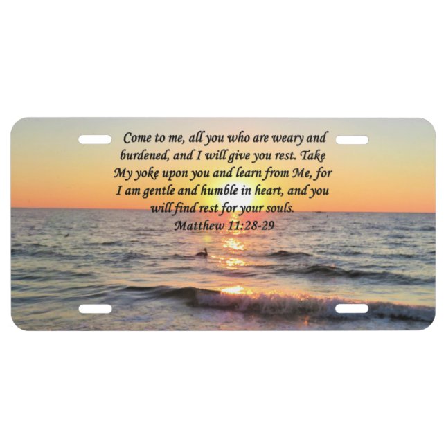 BEAUTIFUL MATTHEW 11:28 SUNRISE PHOTO DESIGN LICENSE PLATE (Front)