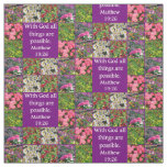 BEAUTIFUL MATTHEW 19:26 FLORAL FABRIC