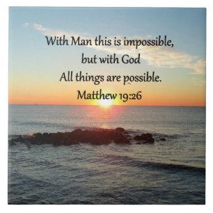 BEAUTIFUL MATTHEW 19:26 PHOTO DESIGN TILE