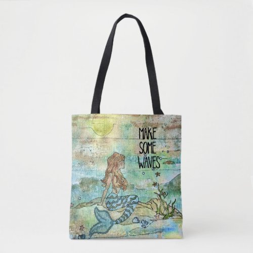 Beautiful Mermaid Make Some Waves Tote Bag