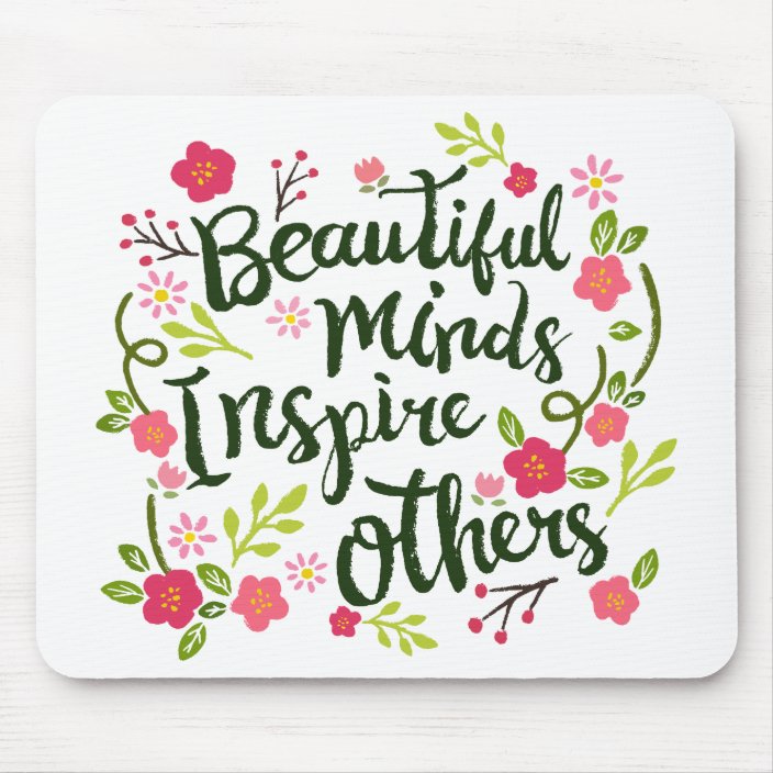 Beautiful Minds Inspire Others Quote Mousepad Zazzle Com