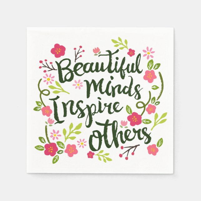 Beautiful Minds Inspire Others Quote | Napkin (Front)