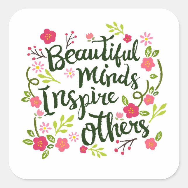 Beautiful Minds Inspire Others Quote Sticker Seal (Front)