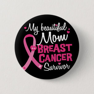 Beautiful Mom Breast Cancer Survivor Daughter Son Button