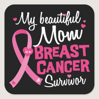 Beautiful Mom Breast Cancer Survivor Daughter Son Square Sticker