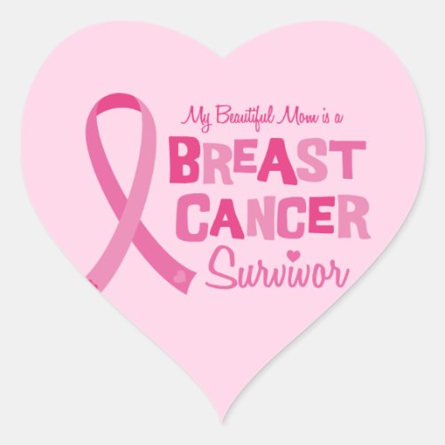 Beautiful Mom Breast Cancer Survivor Heart Sticker