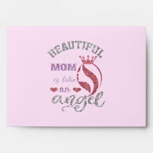 Beautiful mom is like an angel envelope