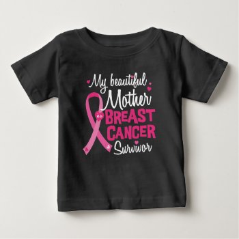 Beautiful Mom Mother Breast Cancer Survivor Baby T-shirt by ne1512BLVD at Zazzle