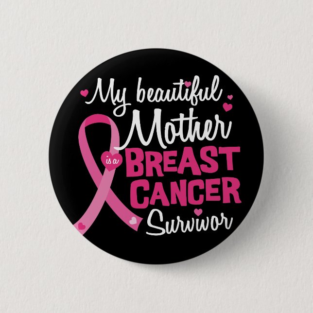 Beautiful Mom Mother Breast Cancer Survivor Button (Front)