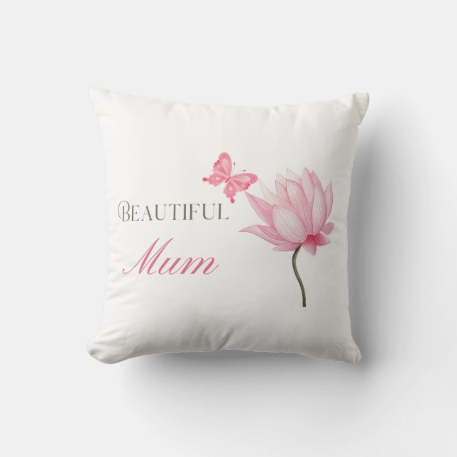 Beautiful Mom, Thoughtful Gift for Mothers Throw Pillow (Front)