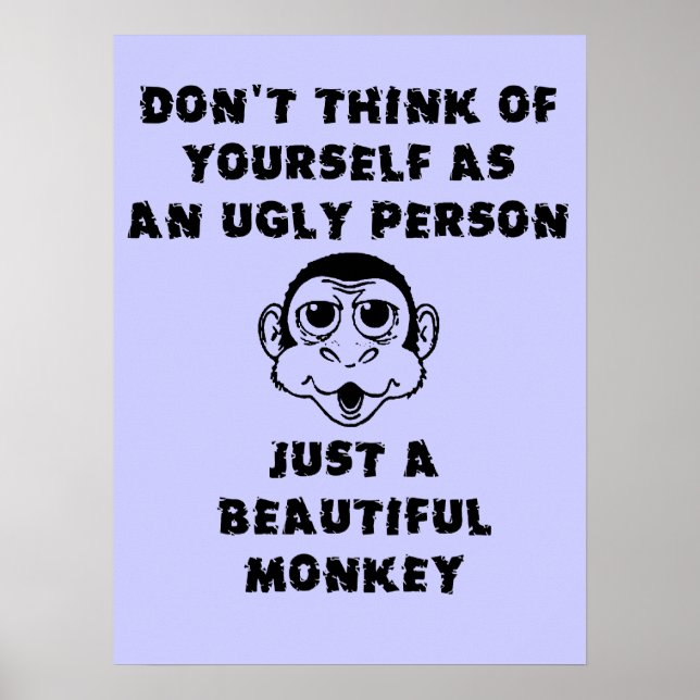 Beautiful Monkey Funny Poster Humor (Front)