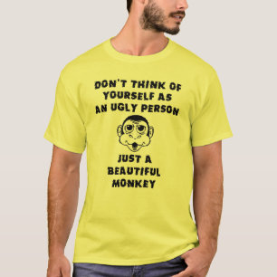 Beautiful Monkey Funny T-Shirt Humor