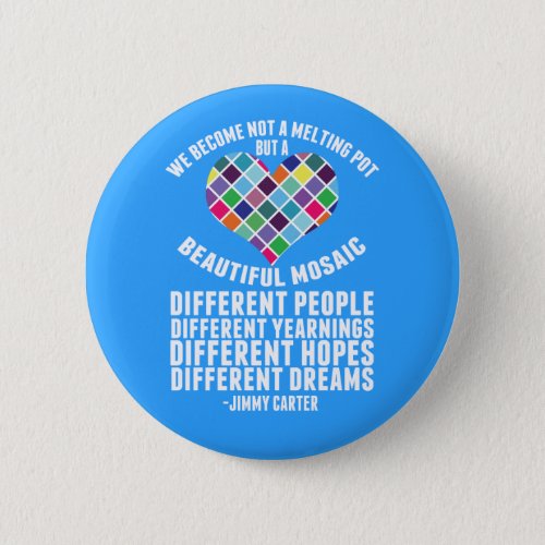 Beautiful Mosaic of Diversity Quote Button