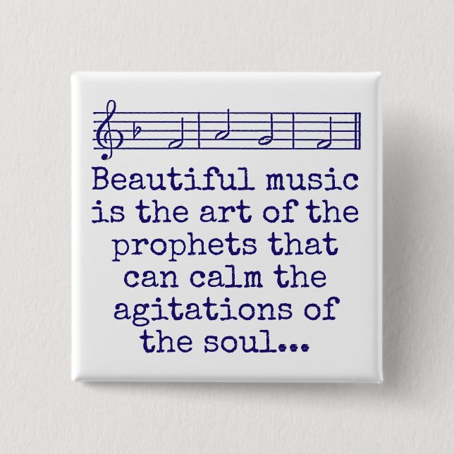 Beautiful Music Is The Art - Music Quote  Button (Front)