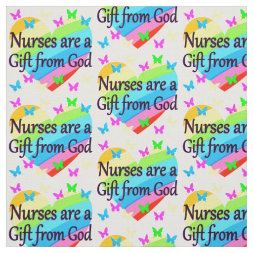 BEAUTIFUL NURSES ARE A GIFT FROM GOD FABRIC