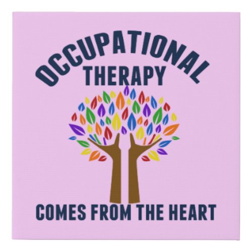 Beautiful Occupational Therapy Quote Pink OT Faux Canvas Print