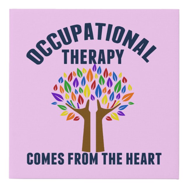 Beautiful Occupational Therapy Quote Pink OT Faux Canvas Print (Front)