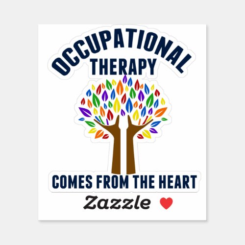 Beautiful Occupational Therapy Quote Sticker
