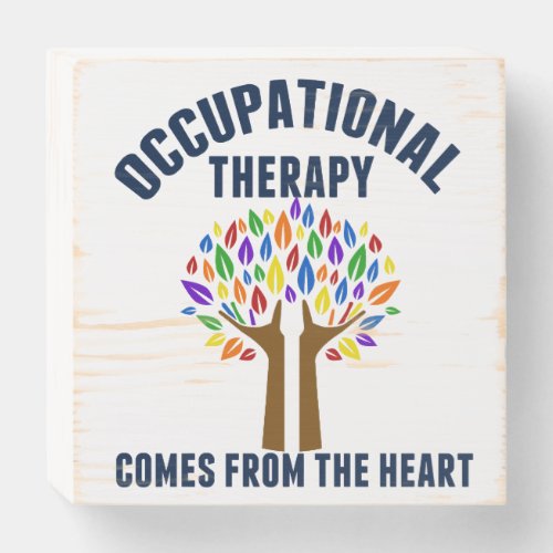 Beautiful Occupational Therapy Quote Wooden Box Sign