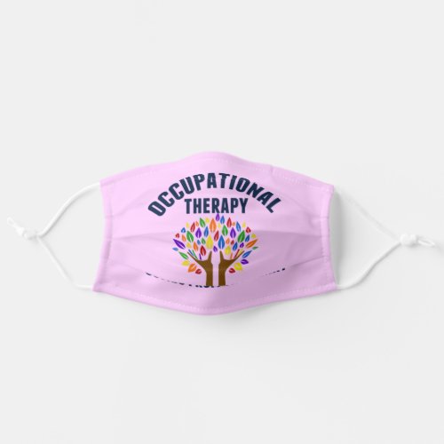 Beautiful Occupational Therapy Tree Quote Adult Cloth Face Mask