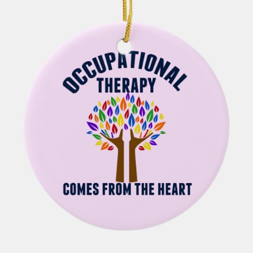 Beautiful Occupational Therapy Tree Quote Ceramic Ornament