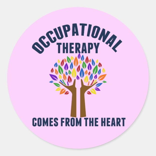 Beautiful Occupational Therapy Tree Quote Classic Round Sticker (Front)