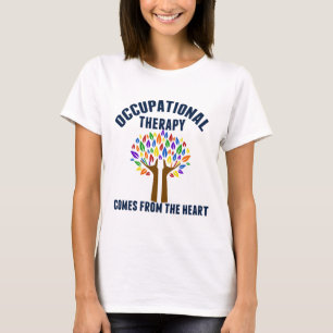 Beautiful Occupational Therapy Tree Quote T-Shirt
