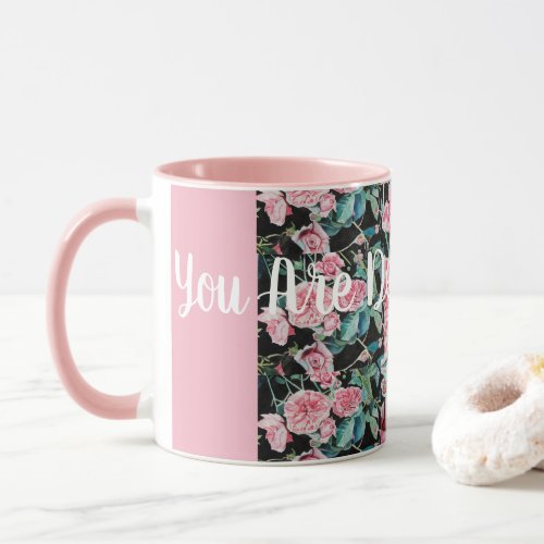 Beautiful Old Pink Roses You Are Dearly Loved Mug
