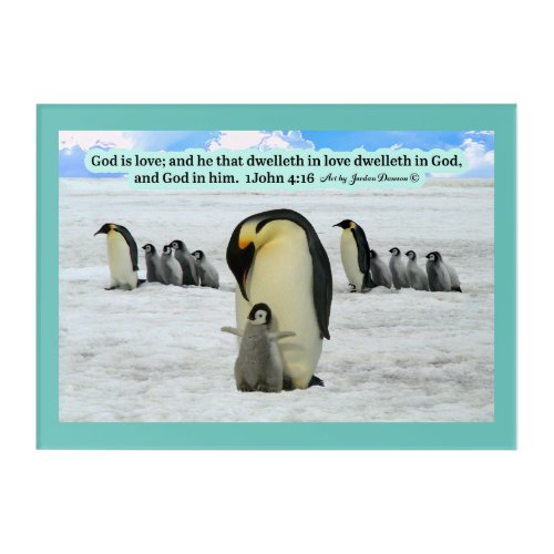 Beautiful Penguin Scripture 1 John 416  Acrylic Print