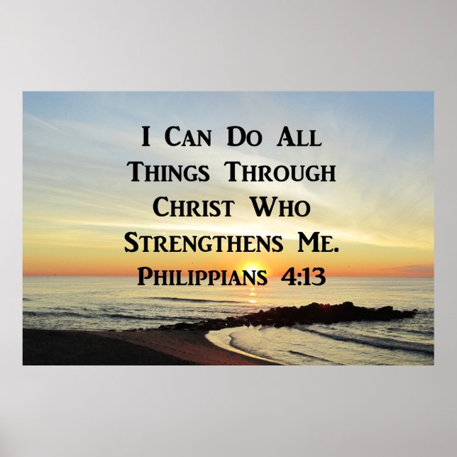 BEAUTIFUL PHILIPPIANS 4:13 PHOTO DESIGN POSTER (Front)