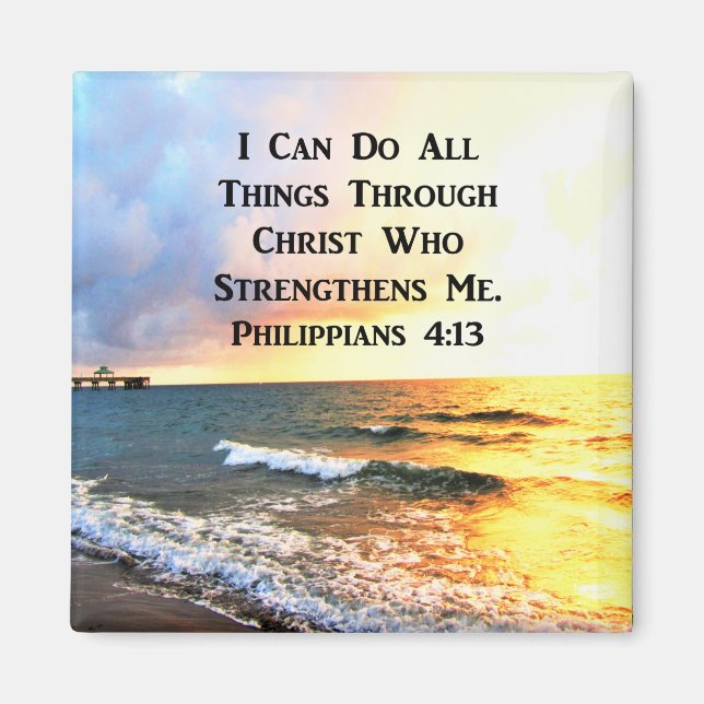 BEAUTIFUL PHILIPPIANS 4:13 SCRIPTURE PHOTO MAGNET (Front)