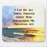 BEAUTIFUL PHILIPPIANS 4:13 SCRIPTURE PHOTO MOUSE PAD<br><div class="desc">Inspire all with your strong faith and belief in the love and peace of Jesus Christ with this splendid ocean original design with the inspirational scripture verse Philippians 4:13 on Apparel and Gifts. I can do all things through Christ who strengthens me. This breathtaking Philippians 4:13 design will make a...</div>