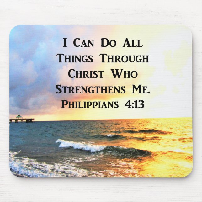 BEAUTIFUL PHILIPPIANS 4:13 SCRIPTURE PHOTO MOUSE PAD (Front)