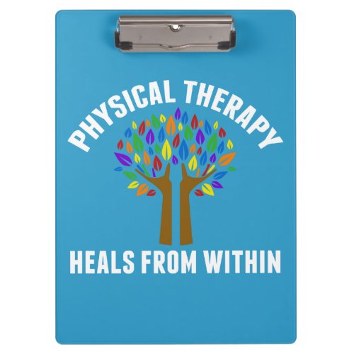 Beautiful Physical Therapy Inspirational Quote Clipboard