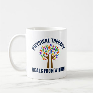 Beautiful Physical Therapy Inspirational Quote Coffee Mug