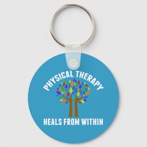 Beautiful Physical Therapy Inspirational Quote Keychain