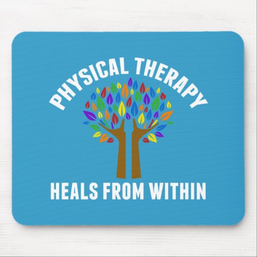 Beautiful Physical Therapy Inspirational Quote Mouse Pad