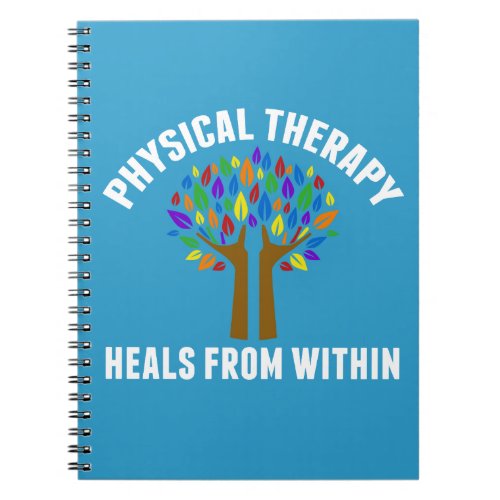 Beautiful Physical Therapy Inspirational Quote Notebook