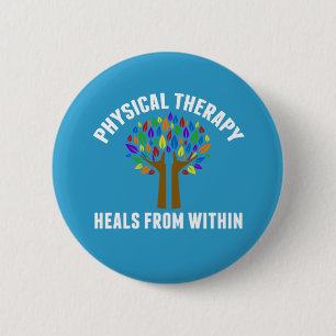 Beautiful Physical Therapy Inspirational Quote Pinback Button