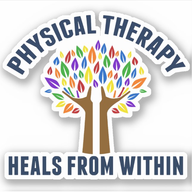 Beautiful Physical Therapy Inspirational Quote Sticker (Front)