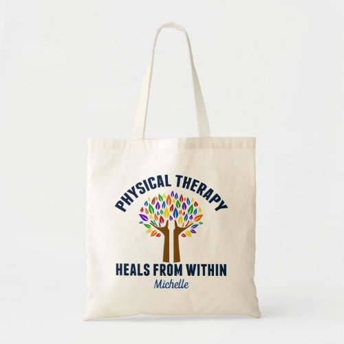 Beautiful Physical Therapy Inspirational Quote Tote Bag