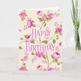 Beautiful Pink Flowers - Happy Birthday Card