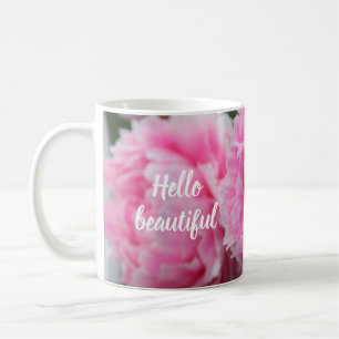 Beautiful Pink Peony Hello Beautiful Mug