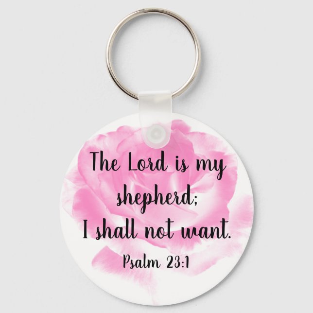 Beautiful Pink Rose Bible Quote The 23rd Psalm  Ke Keychain (Front)