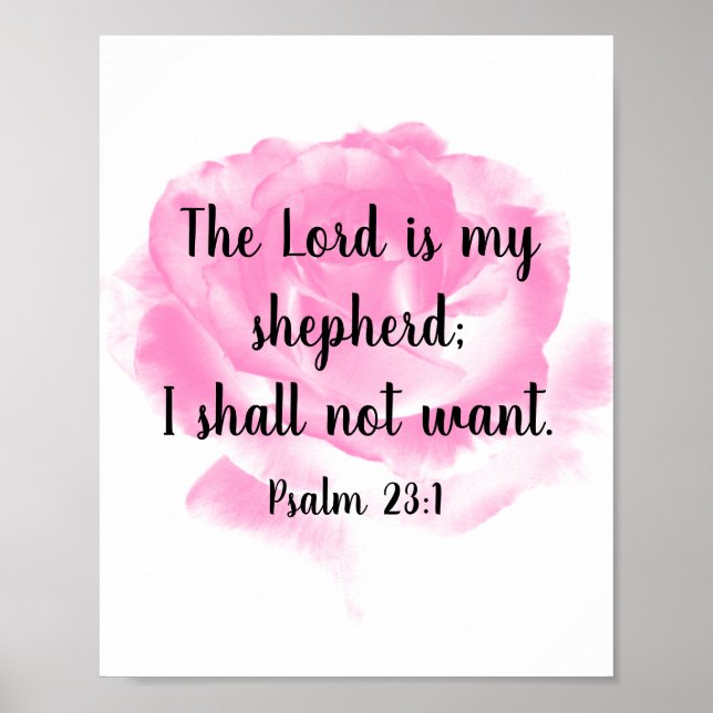 Beautiful Pink Rose Bible Quote The 23rd Psalm Poster (Front)