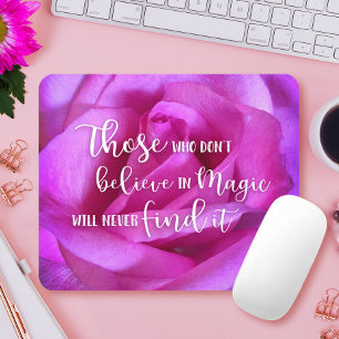Beautiful Pink Rose Photo Believe in Magic Quote Mouse Pad